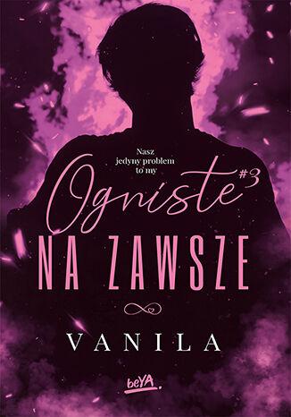 Ogniste na zawsze, vanila