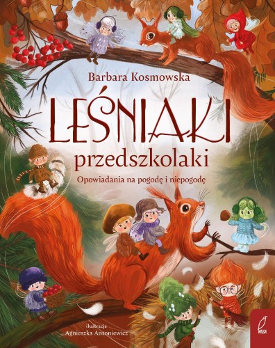 Leśniaki przedszkolaki. Opowiadania na pogodę...