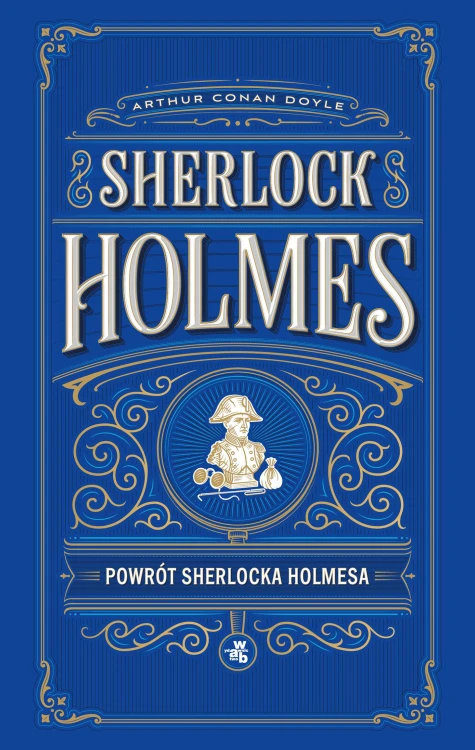 Powrót Sherlocka Holmesa, Arthur Conan Doyle