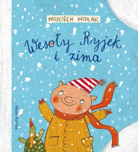 Wesoły Ryjek i zima, Wojciech Widłak