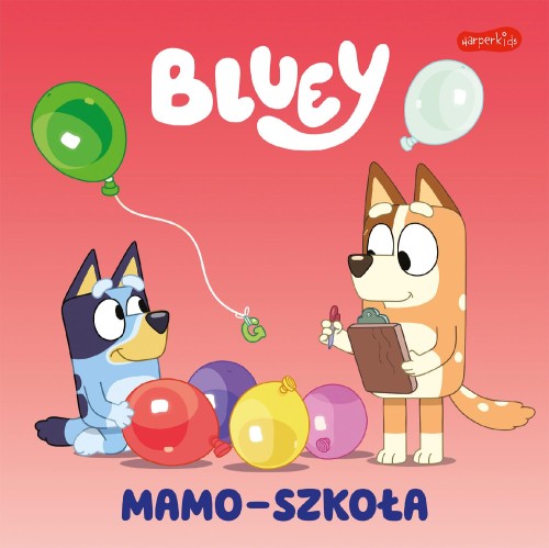 Mamo-szkoła. Bluey. Moja czytanka
