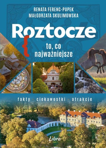 Roztocze. To, co najważniejsze