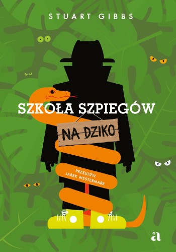 Szkoła szpiegów na dziko. Tom 12, Stuart Gibbs