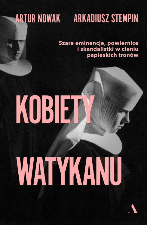 Kobiety Watykanu, Artur Nowak,Arkadiusz Stempin