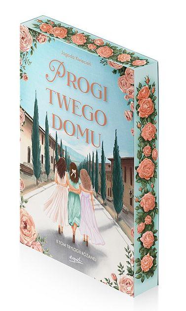 Progi twego domu. Trylogia różana. Tom 2...