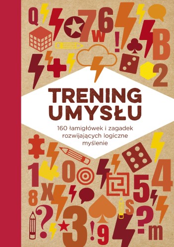 Trening umysłu. 160 łamigłówek i zagadek...