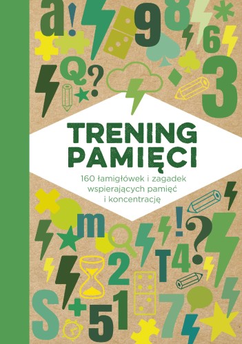 Trening pamięci. 160 łamigłówek i zagadek...