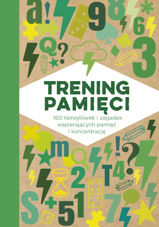Trening pamięci. 160 łamigłówek i zagadek...