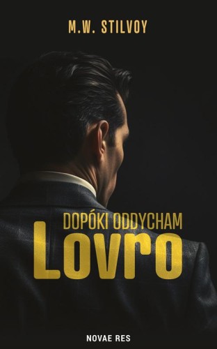 Dopóki oddycham. Lovro, M.W. Stilvoy