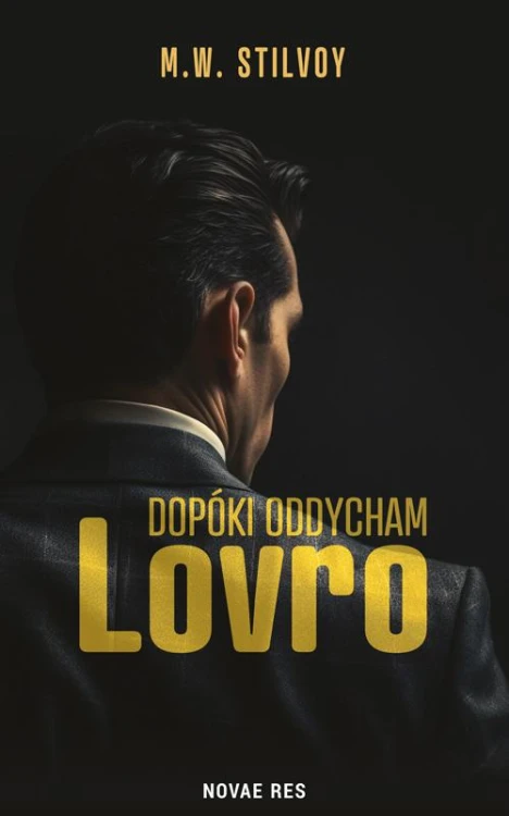Dopóki oddycham. Lovro, M.W. Stilvoy