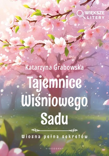 Wiosna pełna sekretów. Tajemnica Wiśniowego...