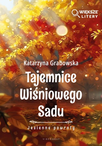 Jesienne powroty. Tajemnica Wiśniowego Sadu....