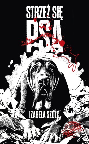 Strzeż się psa, Izabela Szolc