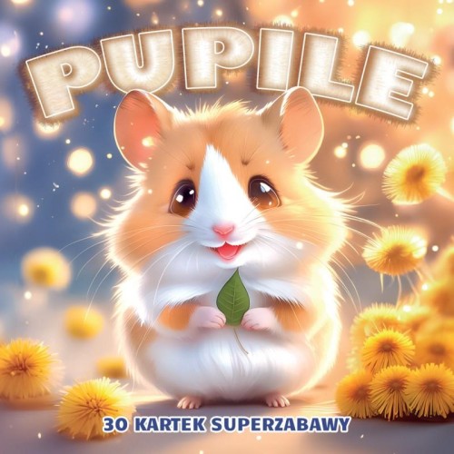 Pupile. 30 kartek superzabawy