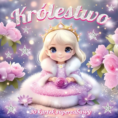 Królestwo. 30 kartek superzabawy