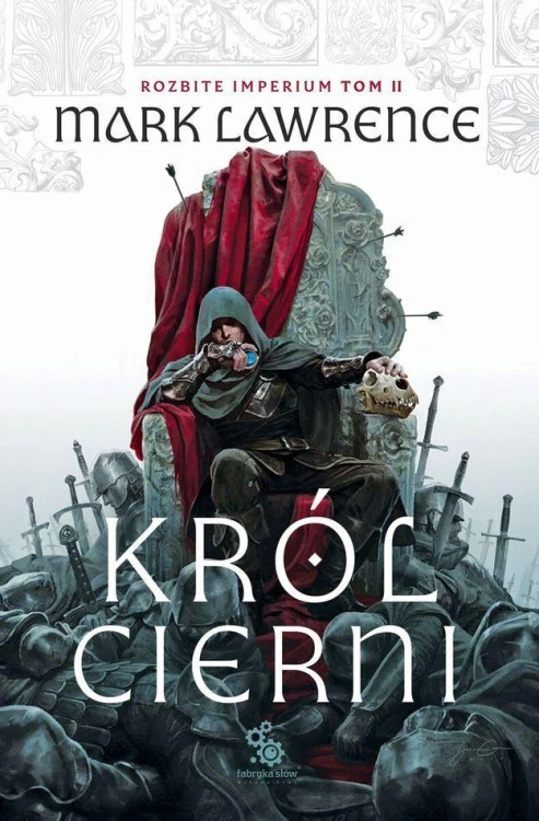 Król Cierni. Rozbite Imperium. Tom 2