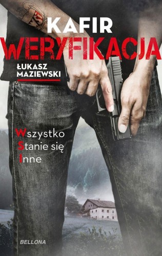 Weryfikacja, Kafir,Łukasz Maziewski