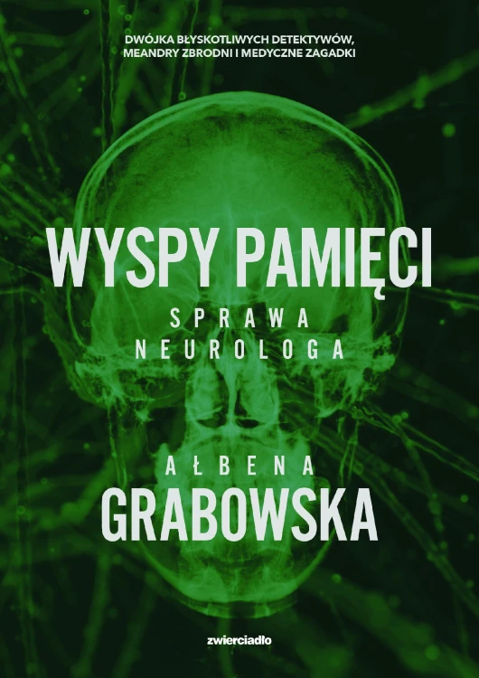 Wyspy pamięci. Sprawa neurologa, Ałbena Grabowska