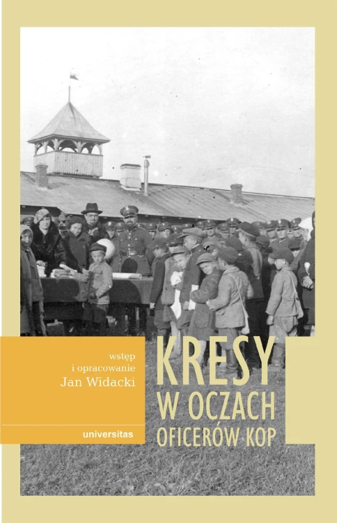 Kresy w oczach oficerów KOP wyd. 2, Jan Widacki