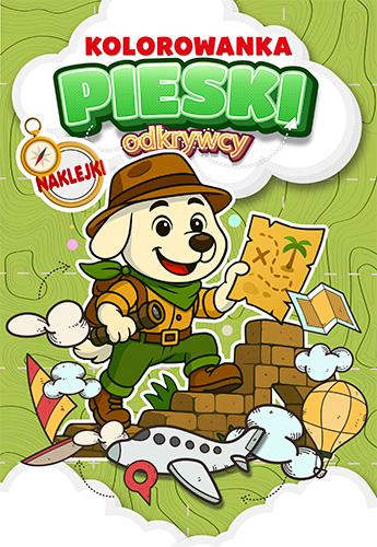 Pieski. Odkrywcy. Kolorowanka z naklejkami