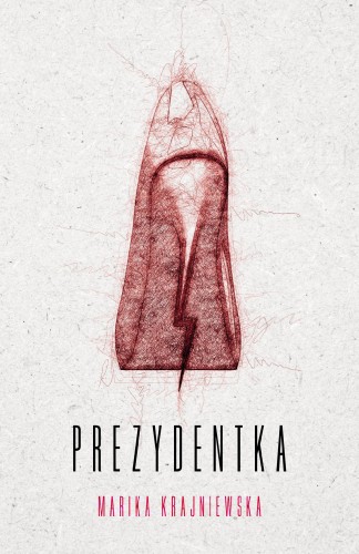 Prezydentka, Marika Krajniewska