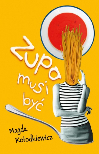 Zupa musi być, Magdalena Kołodkiewicz