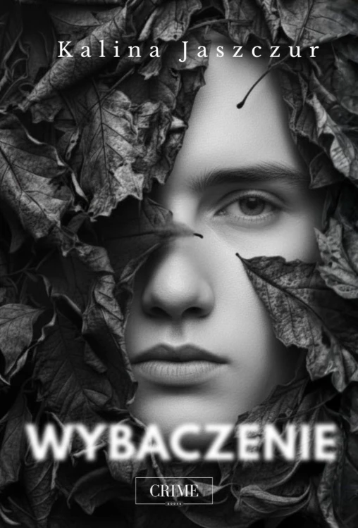 Wybaczenie, Kalina Jaszczur