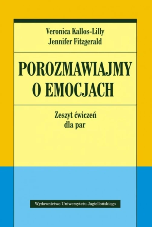 Porozmawiajmy o emocjach. Zeszyt ćwiczeń dla par