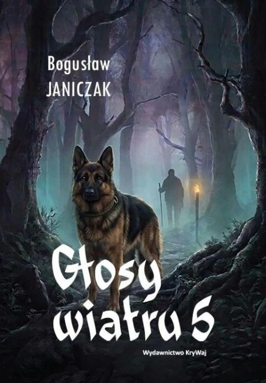 Głosy wiatru. Tom 5, Bogusław Janiczak
