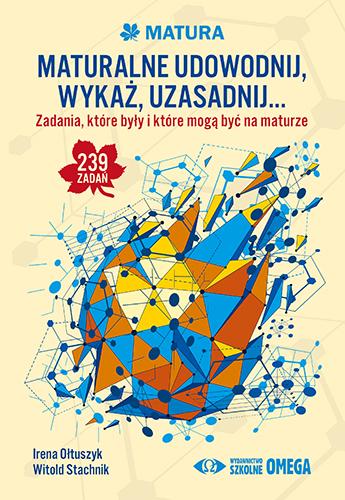 Maturalne udowodnij wykaż uzasadnij…
