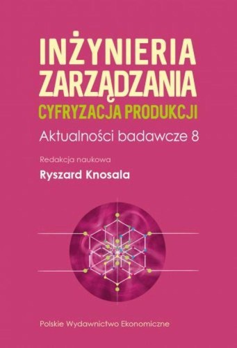 Inżynieria zarządzania. Cyfryzacja produkcji....