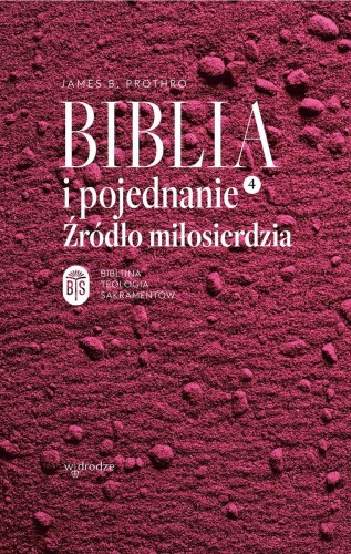 Biblia i pojednanie. Źródło miłosierdzia