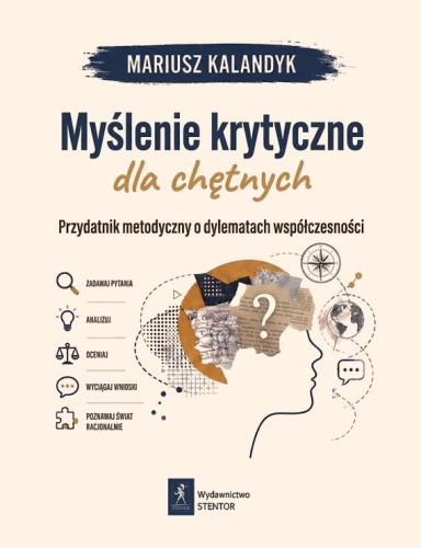 Myślenie krytyczne dla chętnych. Przydatnik...