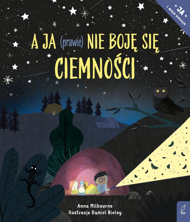 A ja (prawie) nie boję się ciemności. Ja i...