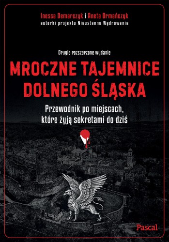 Mroczne tajemnice Dolnego Śląska. Przewodnik...