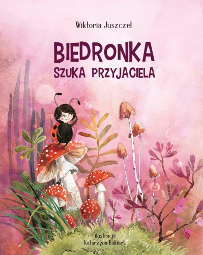 Biedronka szuka przyjaciela, Wiktoria Juszczel