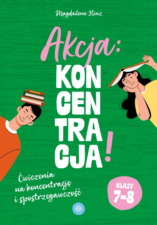 Akcja: Koncentracja! Ćwiczenia na koncentrację...