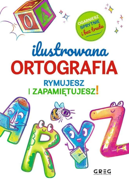 Ilustrowana ortografia. Rymujesz i zapamiętujesz!