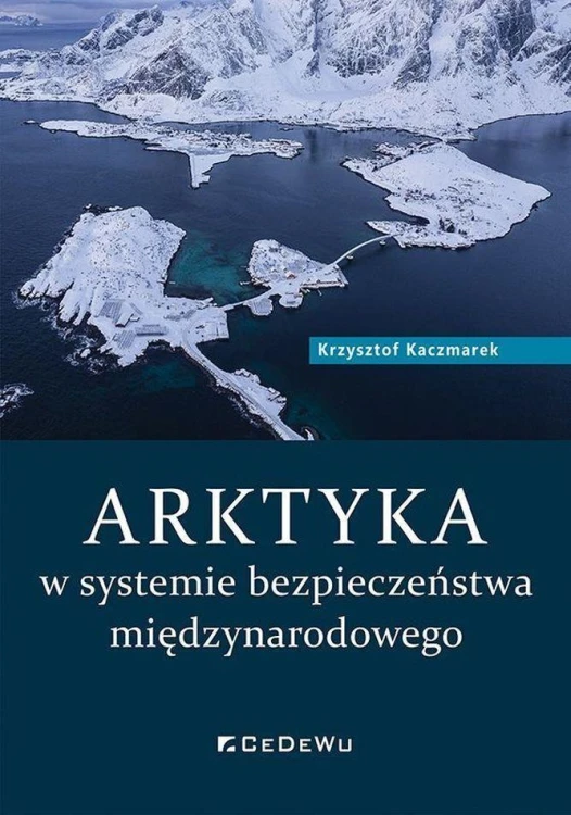 ARKTYKA w systemie bezpieczeństwa międzynarodowego