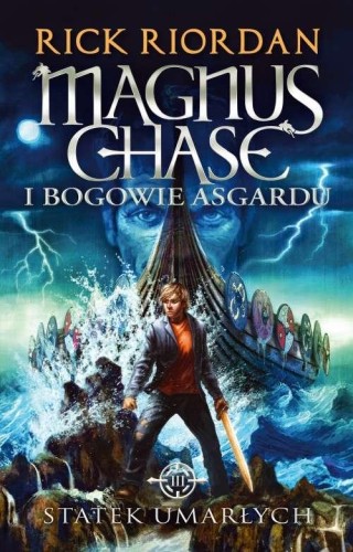 Statek umarłych. Magnus Chase i bogowie...