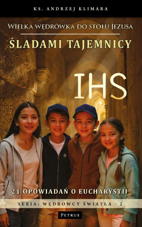 Śladami tajemnicy IHS. Wielka wędrówka do...