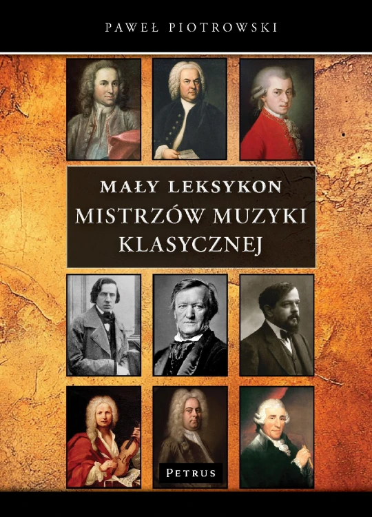 Mały Leksykon mistrzów muzyki klasycznej....