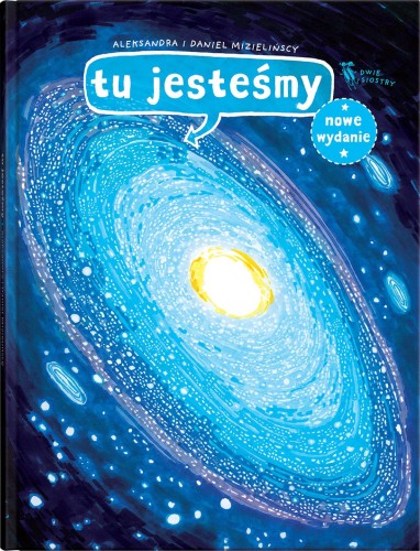 Tu jesteśmy. Kosmiczne wyprawy, wizje i...