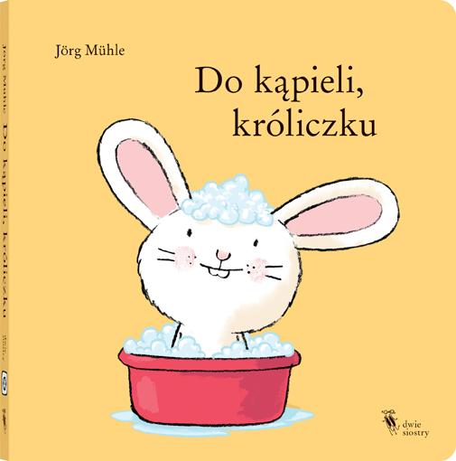 Do kąpieli, króliczku, Jörg Mühle