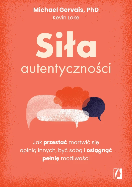 Siła autentyczności. Jak przestać przejmować...