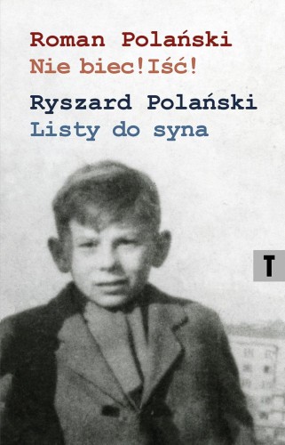 Nie biec! Iść! Listy ojca, Roman Polański
