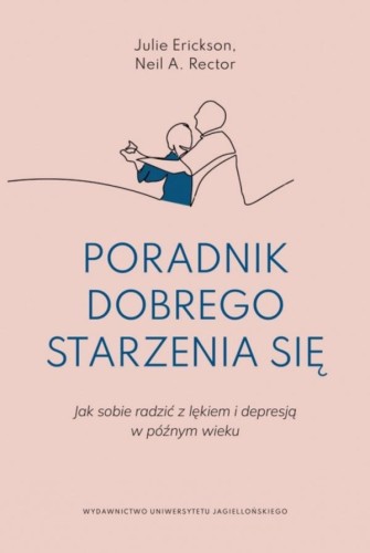 Poradnik dobrego starzenia się. Jak sobie...