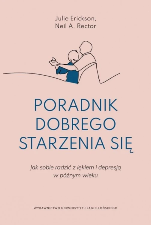 Poradnik dobrego starzenia się. Jak sobie...