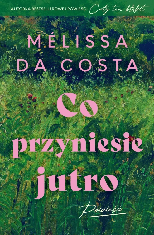 Co przyniesie jutro, Mélissa Da Costa