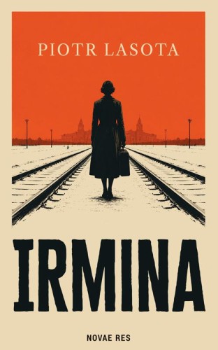 Irmina, Piotr Lasota